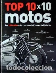 Livres: Top 10x10 Motocicletas: Las 100 Motos M&aacute;s Representativas de la Historia- 9788493758288