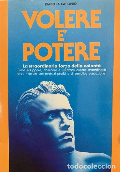 Libri di seconda mano: Volere &egrave; Potere- 9788841241783