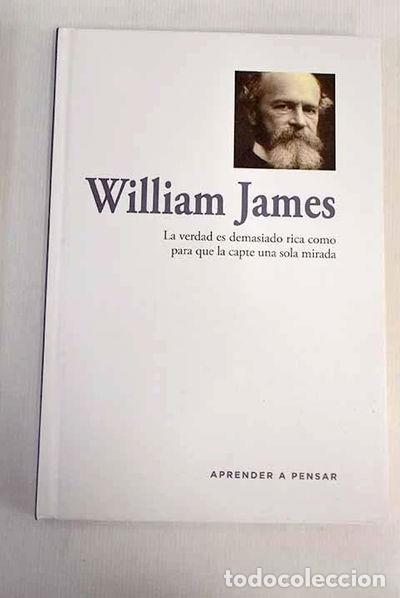 books: William James. La verdad es demasiado rica como para que la capte una sola mi...- 9788447385560