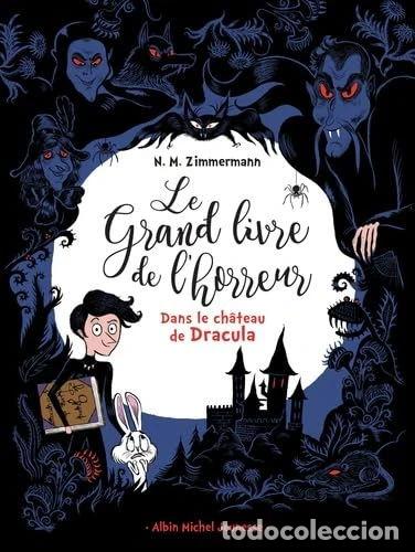 Libros: Le grand livre de l'horreur, Tome 1: Dans le ch&acirc;teau de Dracula- 9782226396600