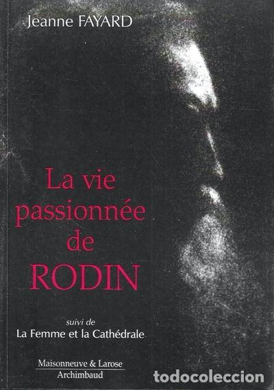 Livros em segunda m&atilde;o: La vie passionn&eacute;e de Rodin- 9782706813368