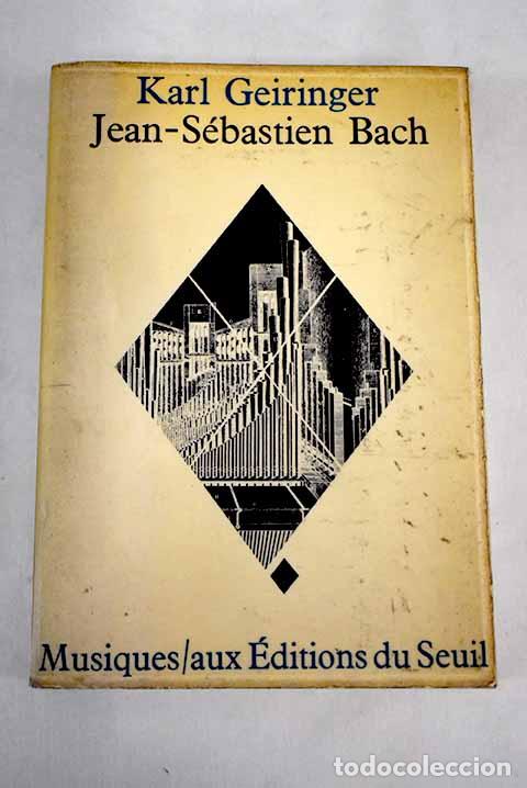 Libros: J. S. Bach: Geiringer, Karl.- Geiringer, Karl