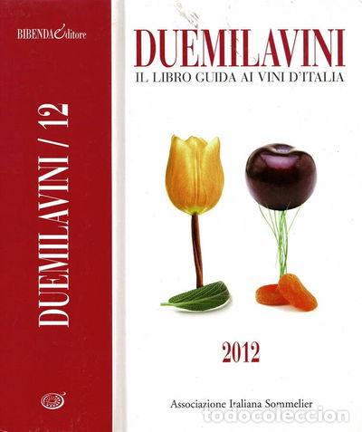 Libri di seconda mano: Duemilavini 2012. Il libro guida ai vini d'Italia- 9788888439396
