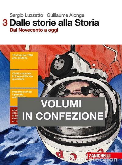 Libri di seconda mano: Dalle storie alla storia. Con percorsi di lettura verso l'esame di Stato- 9788808437532