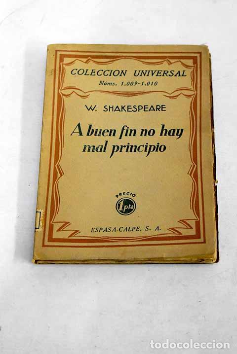 Libros: A buen fin no hay mal principio: comedia.- Shakespeare, William