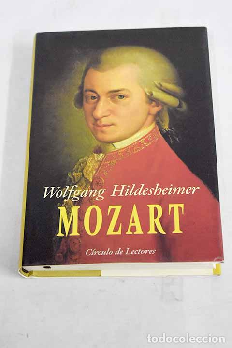 Libros: Mozart: Hildesheimer, Wolfgang.- Hildesheimer, Wolfgang