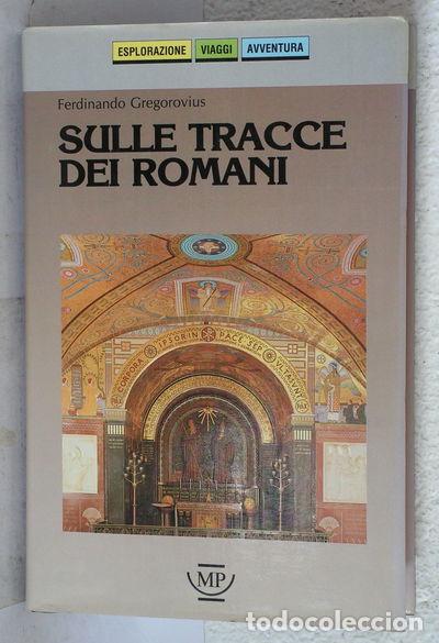 Libros: Sulle tracce dei romani. Itinerari dall'Umbria alle sponde del Liri- 9788871167084