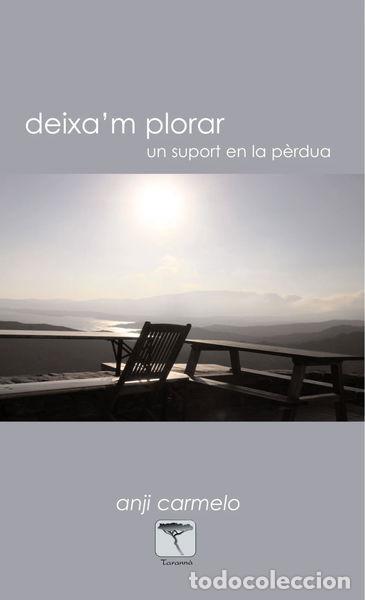 Livres: Deixa'm plorar: Un suport en la p&egrave;rdua- 9788496516120