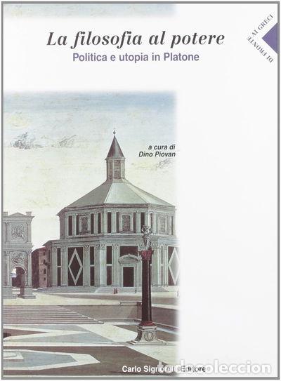 Libros: La filosofia al potere. Politica e utopia in Platone- 9788843411214