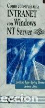Libri di seconda mano: C&oacute;mo Construir una INTRANET con Windows NT Server- 9788478973118