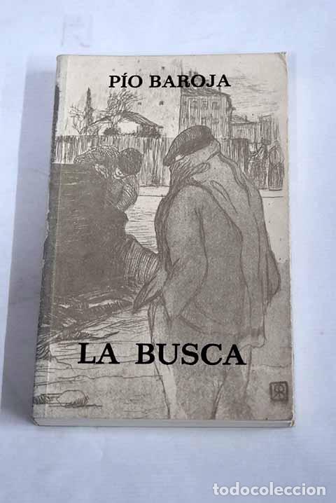 Libros: La busca: Baroja, P&iacute;o.- Baroja, P&iacute;o