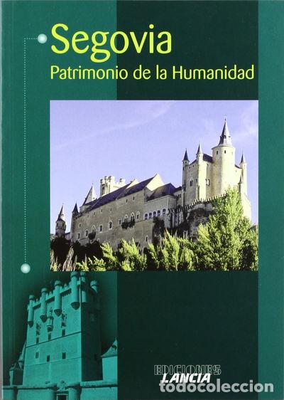 Libri di seconda mano: Segovia, patrimonio de la humanidad- 9788481771176