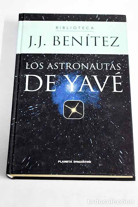 Libros: Los astronautas de Yav&eacute;.- Ben&iacute;tez, J. J. - Foto 1