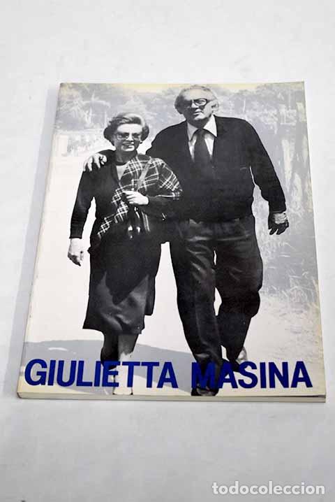 Libros: Giulietta Masina: la Chaplin mujer : entrevista.- Masina, Giulietta