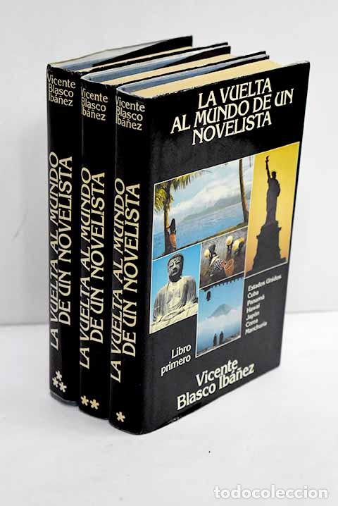 Libros: La vuelta al mundo de un novelista.- Blasco Ib&aacute;&ntilde;ez, Vicente
