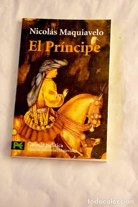 Libros: El pr&iacute;ncipe: Maquiavelo, Nicol&aacute;s.- Maquiavelo, Nicol&aacute;s