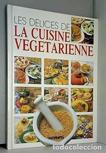 Libros: Les D&eacute;lices de la Cuisine V&eacute;g&eacute;tarienne- 9782830701562