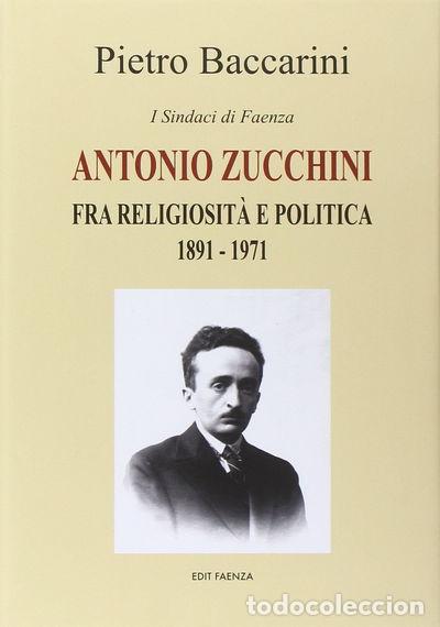 B&uuml;cher: Antonio Zucchini fra religiosit&agrave; e politica- 9788881522422