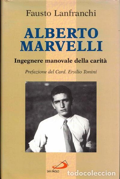 Livres: Alberto Marvelli. Ingegnere manovale della carit&agrave;- 9788821532627