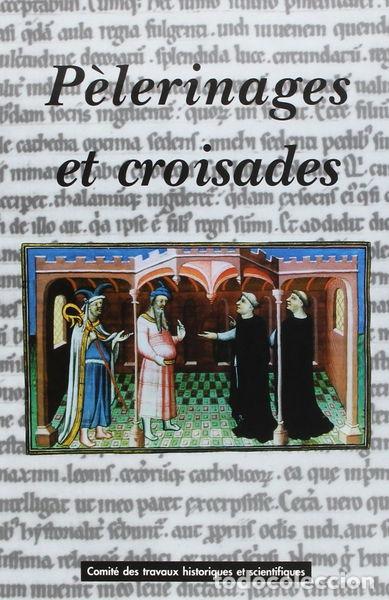 Libri di seconda mano: P&egrave;lerinages et croisades- 9782735503087