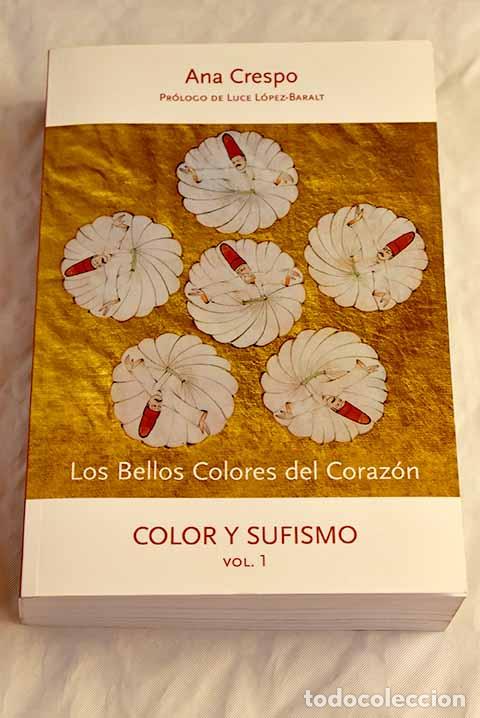 Libros: Los bellos colores del coraz&oacute;n: color y sufismo, tomo 1. Pistas para un itinerario sagrado