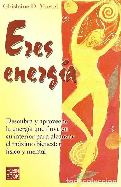 Libros: Eres energ&iacute;a- 9788479276188