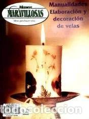 Libri di seconda mano: Elaboraci&oacute;n y decoraci&oacute;n de velas- 9788488631787
