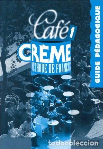 Libros: Caf&eacute; cr&egrave;me 1 : m&eacute;thode de fran&ccedil;ais- 9782011550187 - Foto 1