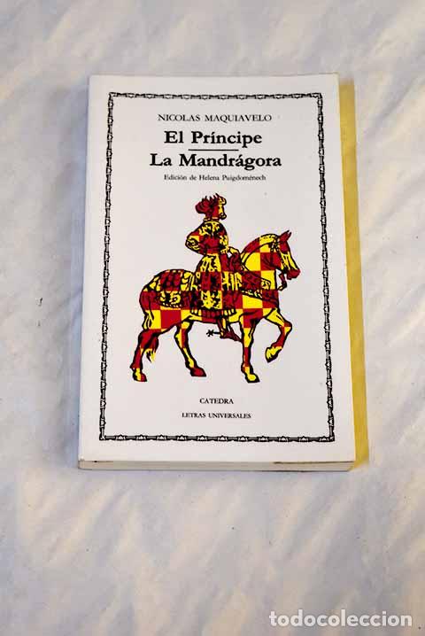 Libros: El pr&iacute;ncipe; La mandr&aacute;gora.- Maquiavelo, Nicol&aacute;s