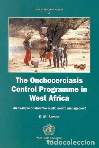 Livres: The Onchocerciasis Control Programme in West Africa- 9789241561686
