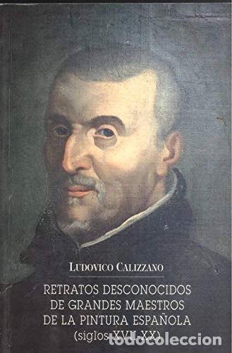 Livres: Retratos desconocidos de grandes maestros de la pintura espa&ntilde;ola- 9788481510584