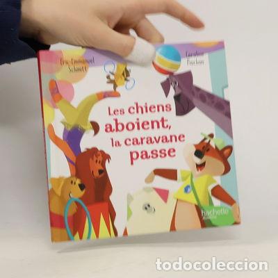 Livres: Les chiens aboient, la caravane passe- 9782380510232