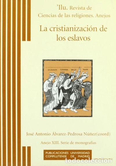 Libri di seconda mano: La cristianizaci&oacute;n de los eslavos- 9788495215789