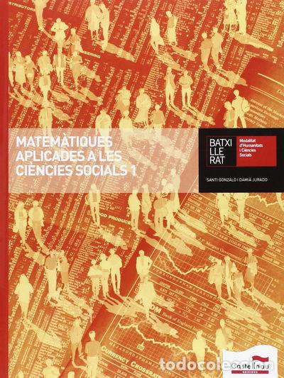 B&uuml;cher: Matem&agrave;tiques aplicades a les ci&egrave;ncies socials 1. Batxillerat- 9788498045086