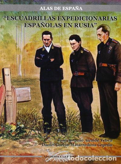 Livres: Escuadrillas Expedicionarias Espa&ntilde;olas en Rusia- 9788493461959
