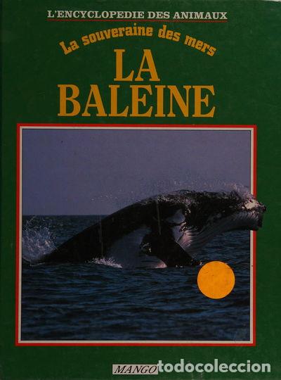 Libri di seconda mano: La baleine: La souveraine des mers- 9782740400661