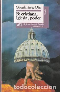 Libros: Fe cristiana, Iglesia, poder - Gonzalo Puente Ojea - Foto 1