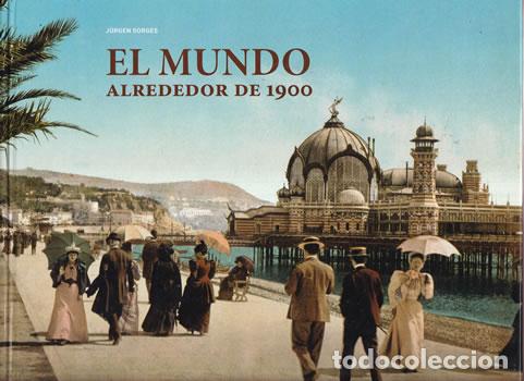 Libri di seconda mano: El mundo alrededor de 1900 - J&uuml;rgen Sorges