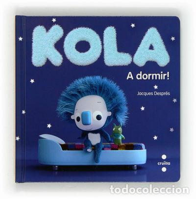 B&uuml;cher: Kola. A dormir!- 9788466130653