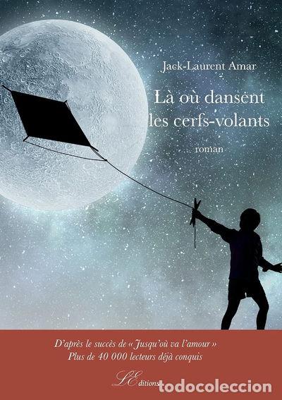 B&uuml;cher: L&agrave; o&ugrave; dansent les cerfs-volants- 9782925098355