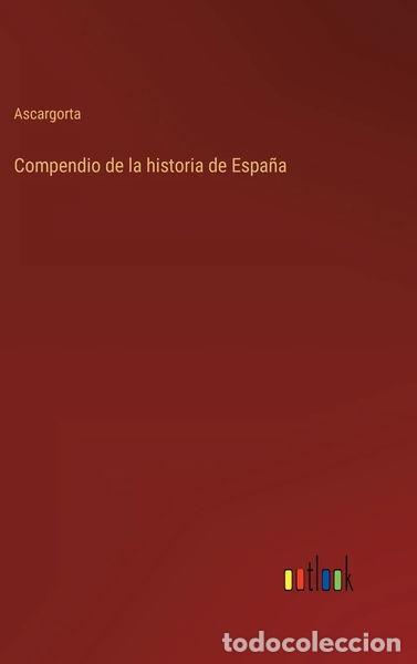 B&uuml;cher: Compendio de la historia de Espa&ntilde;a- 9783368103798