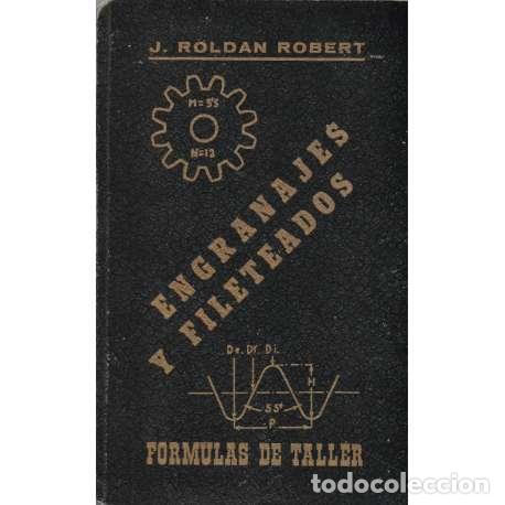 Libri di seconda mano: Engranajes y fileteados. F&oacute;rmulas de taller - Rold&aacute;n Robert, J