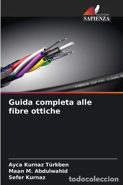 Libros: Guida completa alle fibre ottiche- 9786206515050