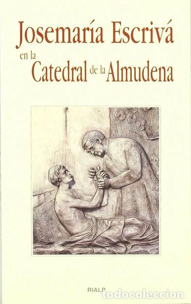 Livres: Josemar&iacute;a Escriv&aacute; en la Catedral de la Almudena- 9788432134128