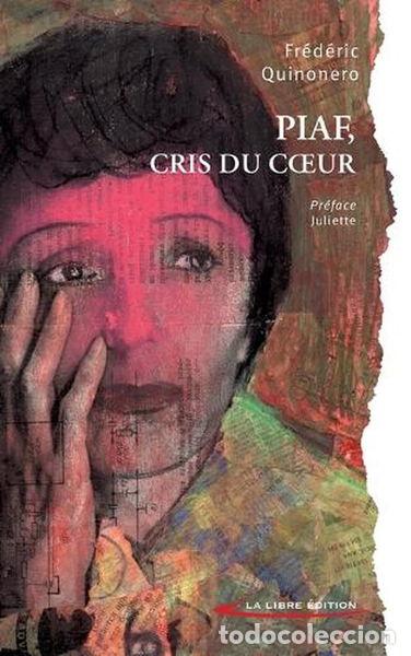 Livres: Piaf: Cris du coeur- 9782958671143