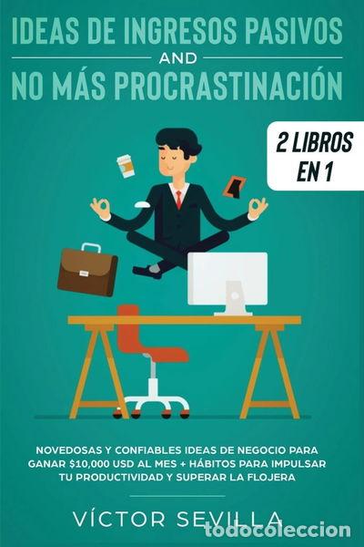 Libros: Ideas de ingresos pasivos y no m&aacute;s procrastinaci&oacute;n- 9781648660290