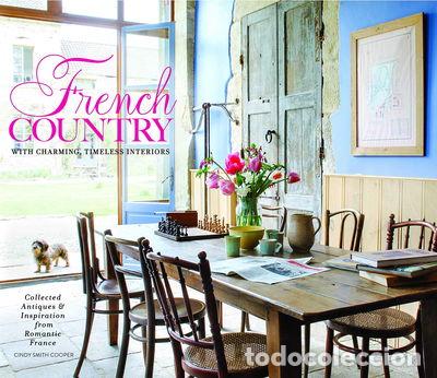 Libros: French Country: Collected & Timeless Charm- 9781940772547 - Foto 1