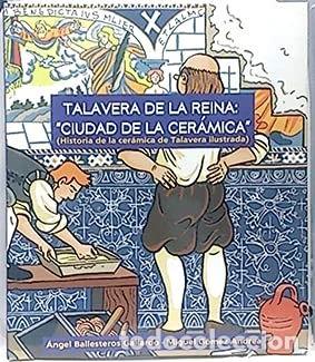 Libros: Talavera de la Reina, ciudad de la cer&aacute;mica- 9788461367757