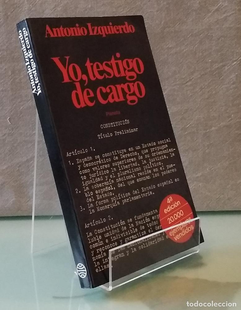 Libros: Yo, testigo de cargo - Antonio Izquierdo - Foto 1