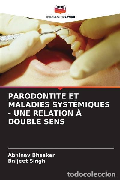 books: Parodontite et maladies syst&eacute;miques - Une relation &agrave; double sens- 9786206477105